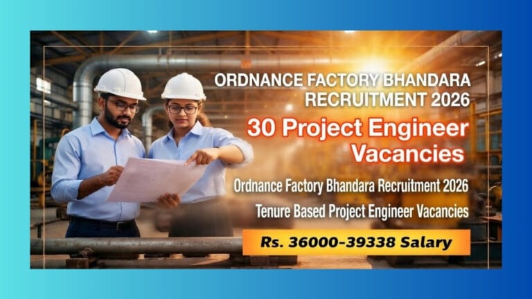 Ordnance Factory Bhandara Tenure Based Project Engineer Recruitment