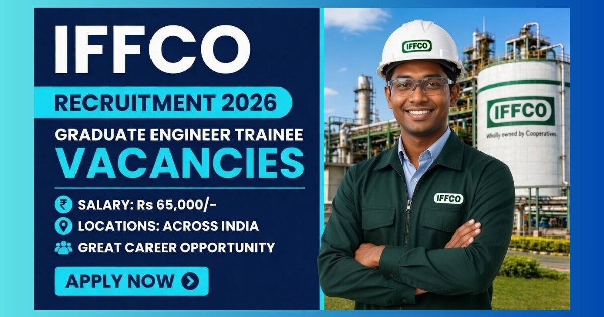 IFFCO Graduate Engineer Trainee Recruitment 2026