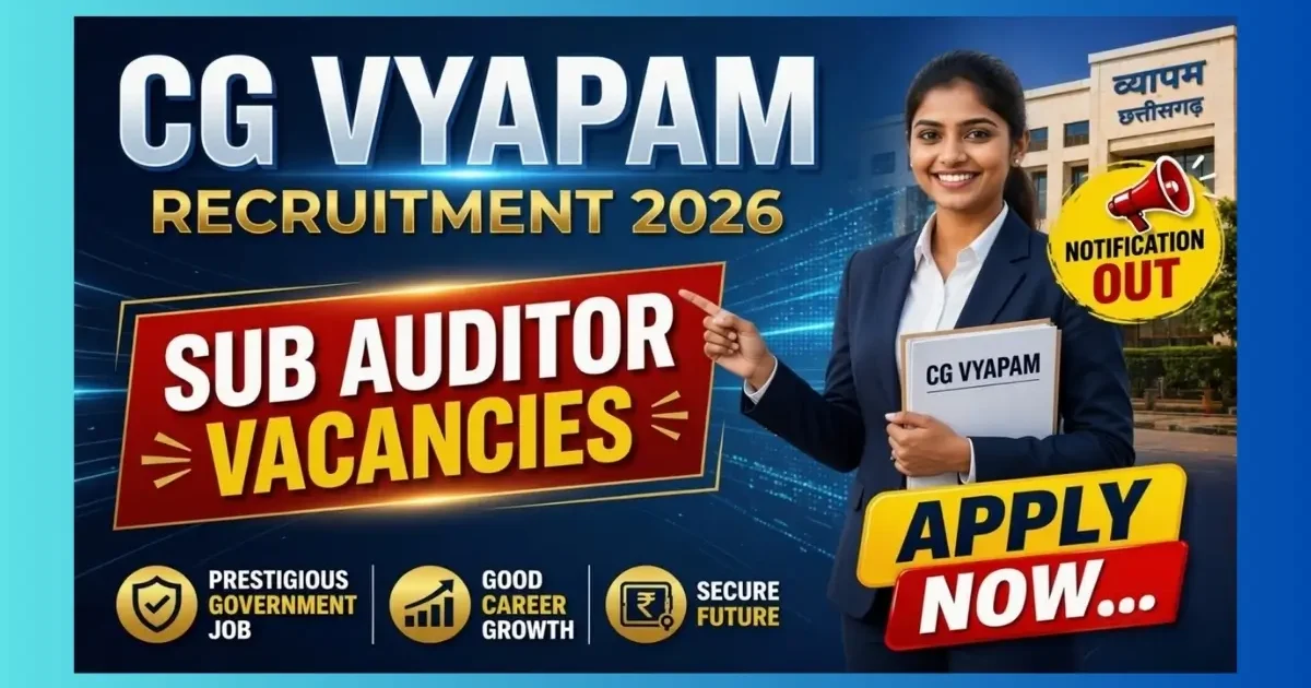 CG Vyapam Sub Auditor Recruitment 2026 official notification for 69 posts in Chhattisgarh