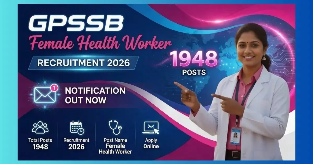 GPSSB Female Health Worker Recruitment 2026 – 1948 female posts in Gujarat districts apply online