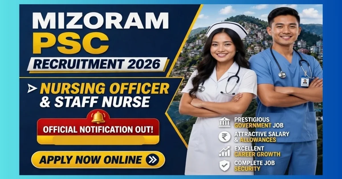 Mizoram PSC Nursing Officer & Staff Nurse Recruitment 2026