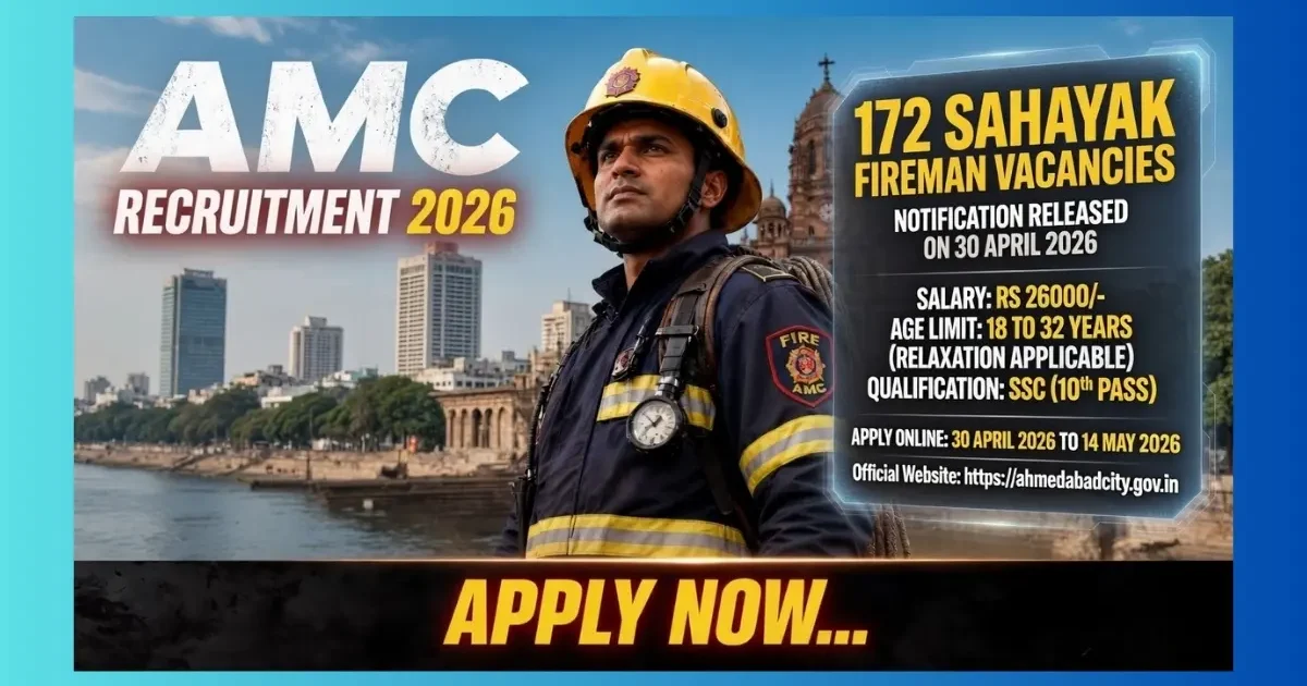 AMC Sahayak Fireman Recruitment 2026 official notification for 172 male posts in Ahmedabad