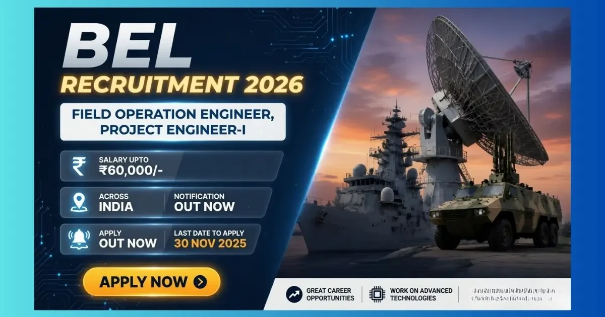 BEL Field Operation Engineer and Project Engineer Recruitment 2026 official notification for 56 contractual posts