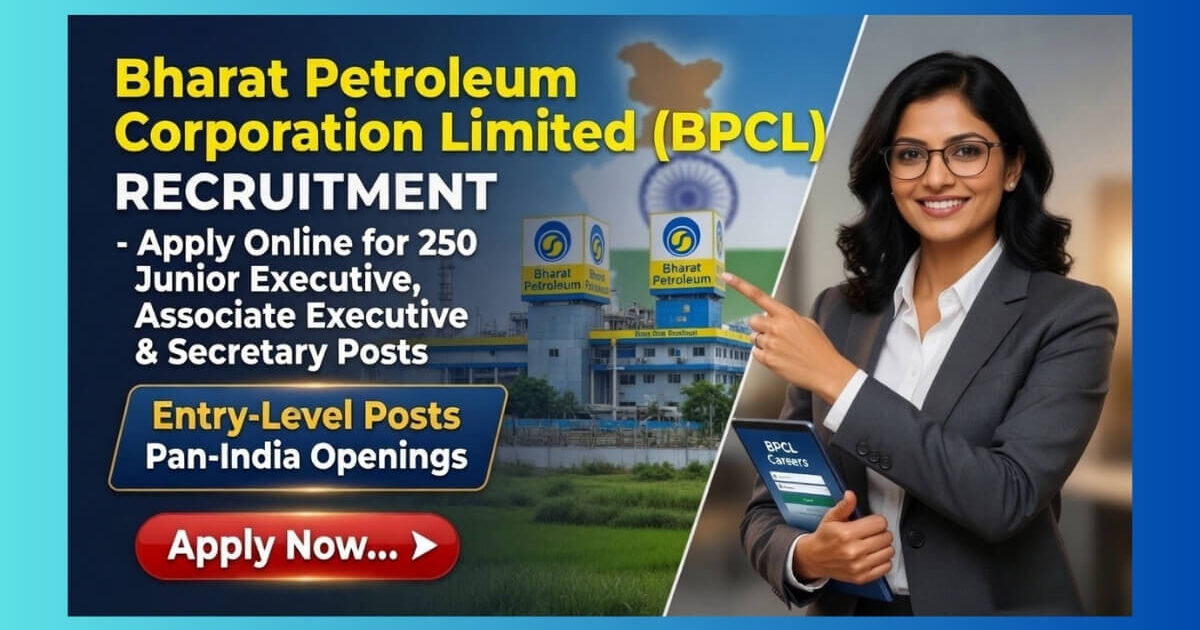 BPCL Recruitment 2026 official notification for 250 Junior Executive and Associate Executive posts