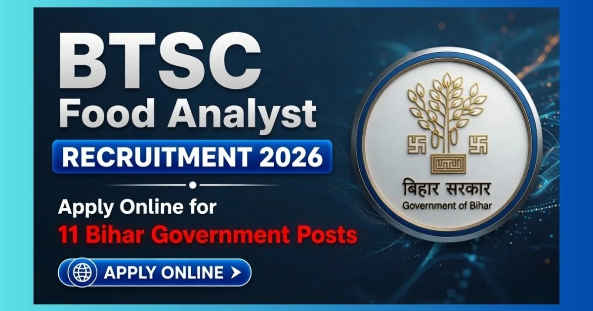 BTSC Food Analyst Recruitment 2026 Bihar official notification for 11 posts