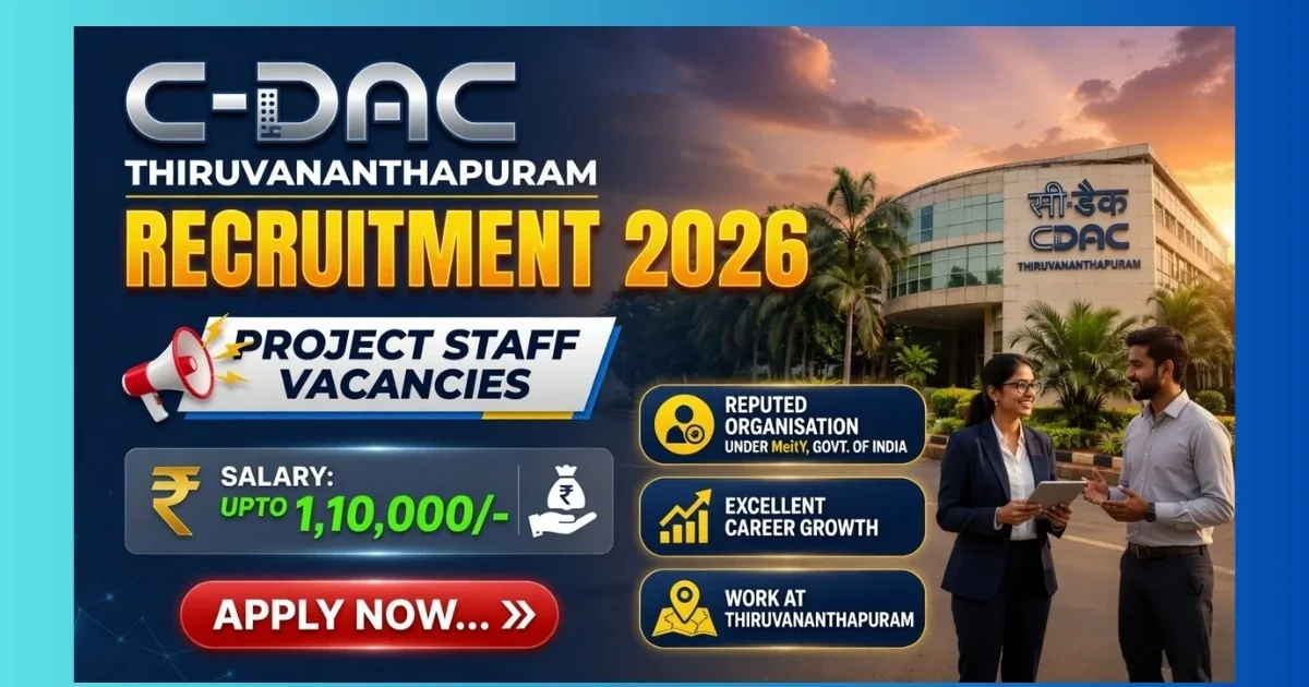 CDAC Thiruvananthapuram Recruitment 2026 official notification for 60 contractual project posts
