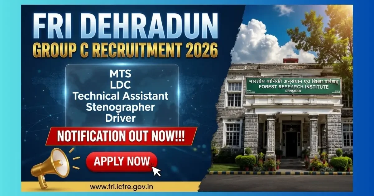 FRI Dehradun Group C Recruitment 2026 notification for 91 MTS LDC Technician posts apply online