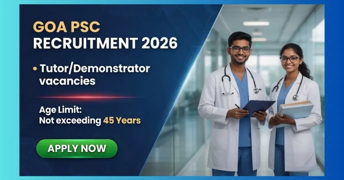 Goa PSC Tutor Demonstrator Recruitment 2026 official notification for 84 posts in medical specialities