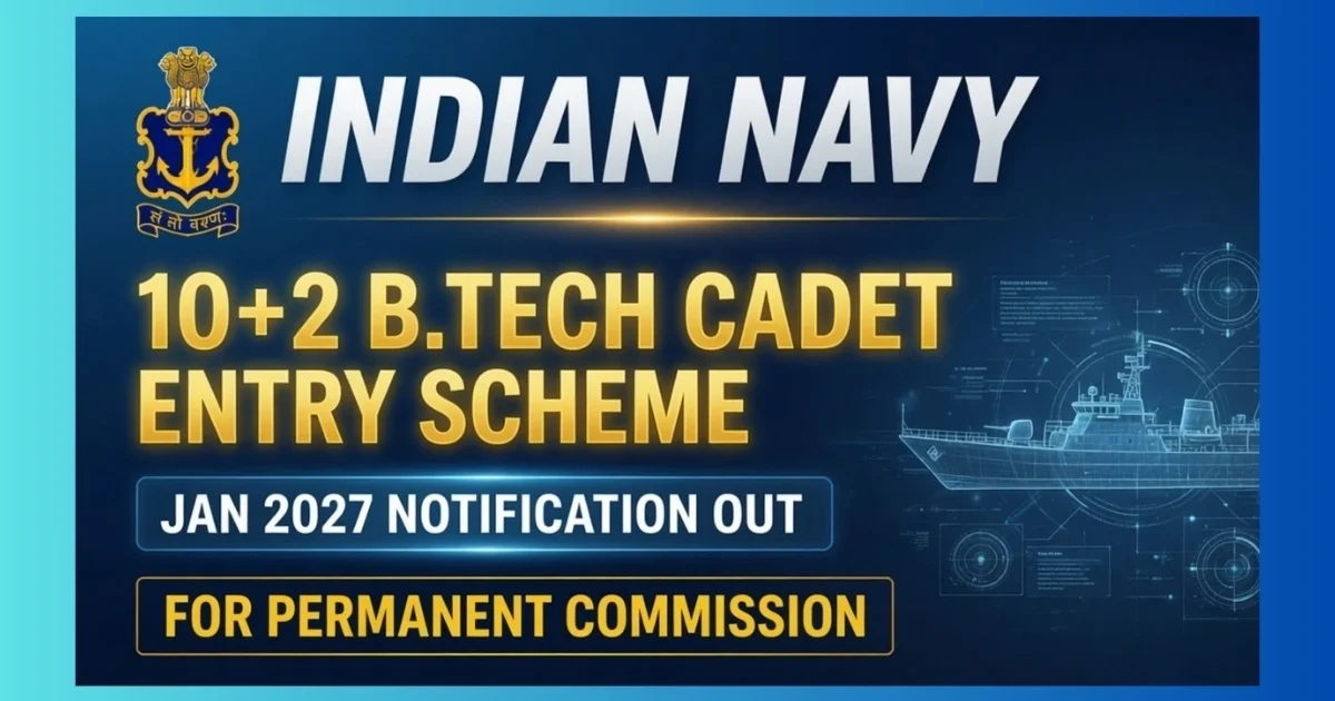 Indian Navy 10+2 B.Tech Cadet Entry Scheme January 2027 official notification for 60 vacancies