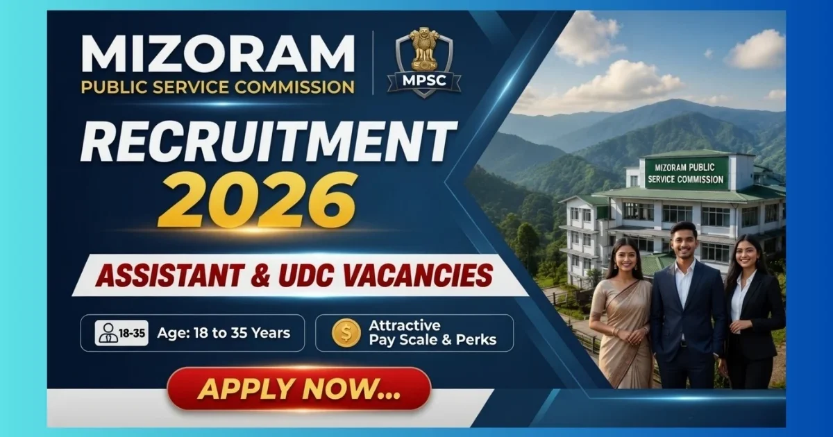 Mizoram PSC Assistant Grade and UDC Recruitment 2026 official notification for 65 posts