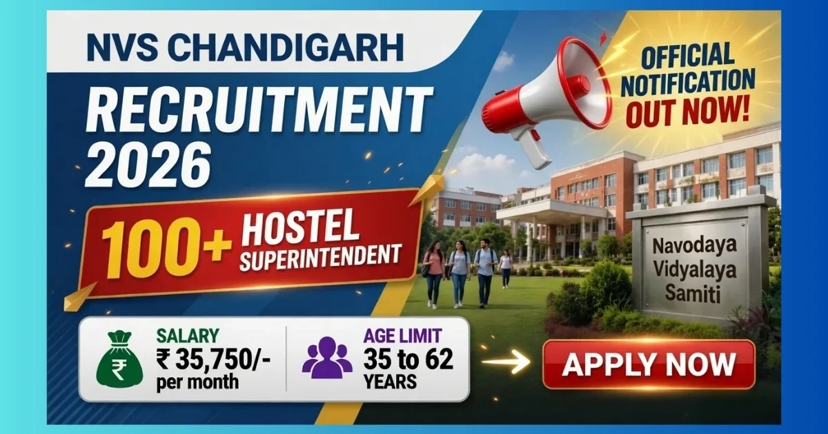 NVS Chandigarh Hostel Superintendent Recruitment 2026 official notification for 116 posts (58 Male + 58 Female)