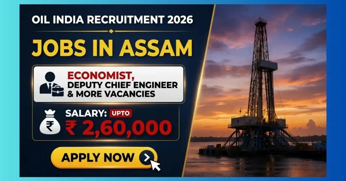 Oil India Limited Executive Recruitment 2026 – 10 posts for Economist, Deputy Chief Engineer and specialists in Grade D
