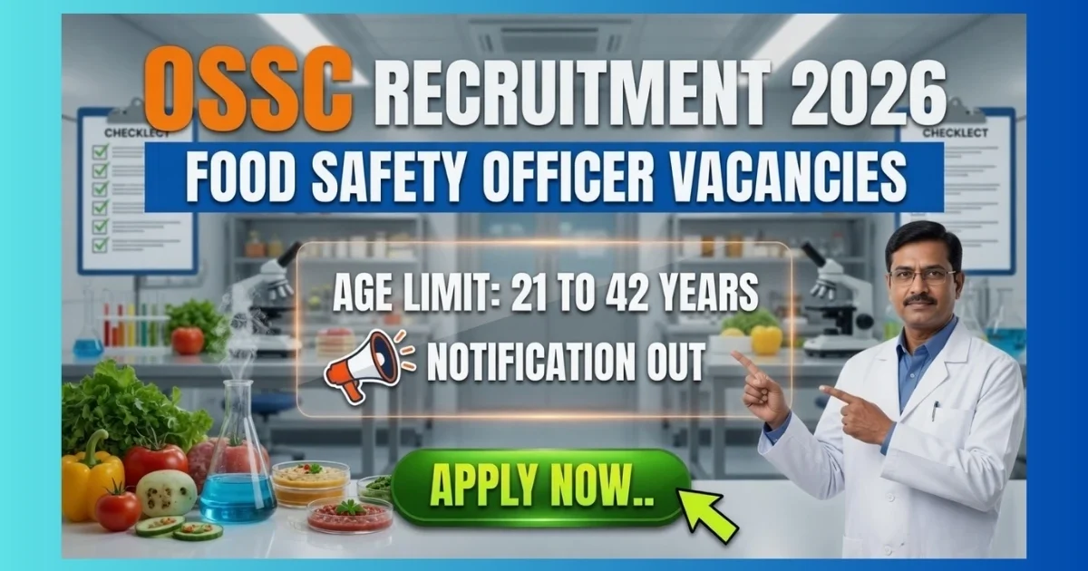 OSSC Food Safety Officer Recruitment 2026 official notification for 84 Group B posts in Odisha