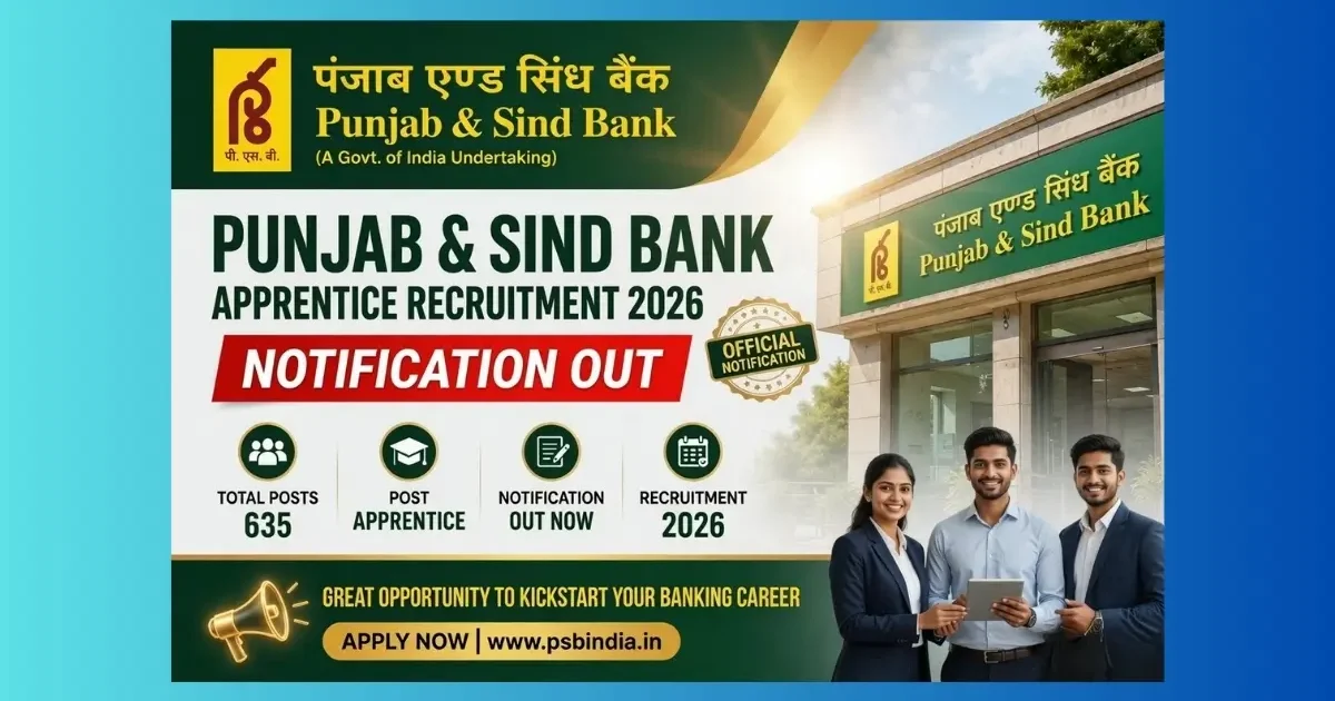 Punjab & Sind Bank Apprentice Recruitment 2026 official notification for 635 posts across India