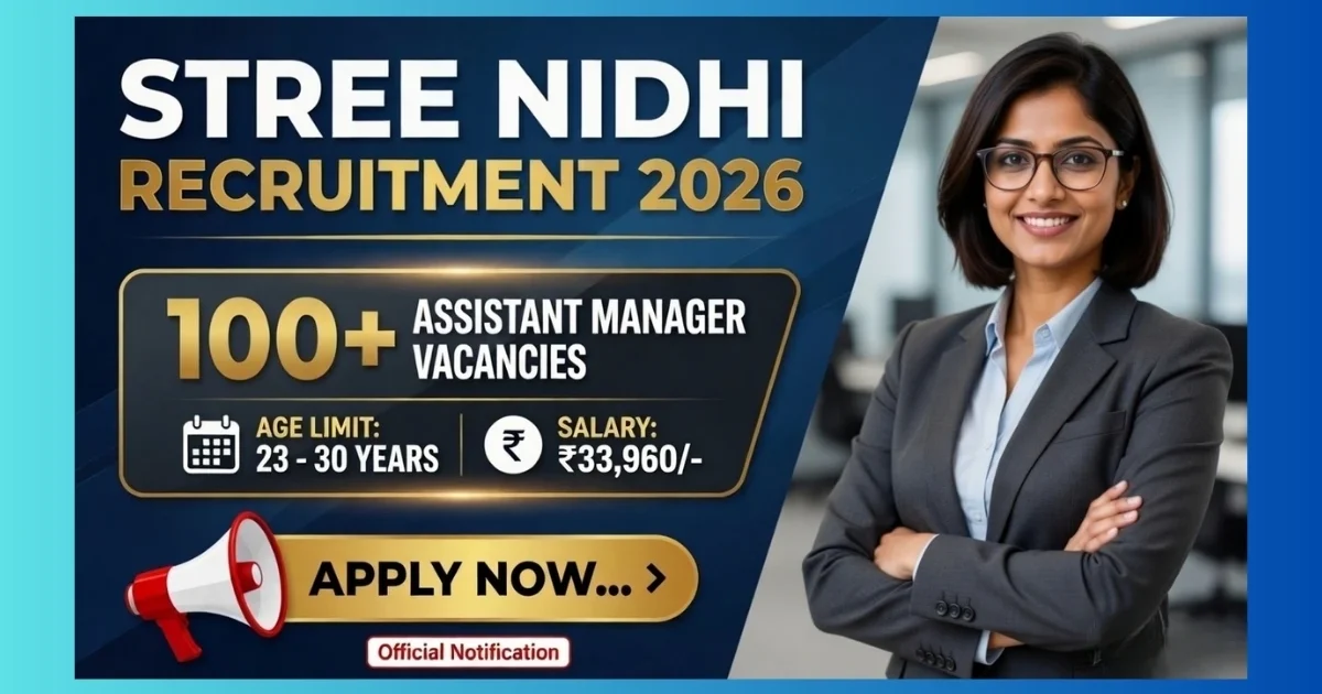 Stree Nidhi Assistant Manager Recruitment 2026 notification for 123 field operations posts in Telangana
