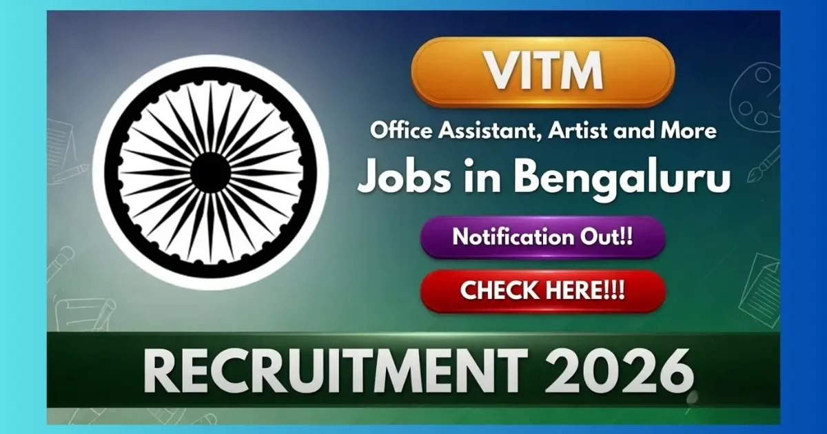 VITM Recruitment 2026 official notification for 12 Education Assistant, Stenographer and Technician posts in Bengaluru and regional centres