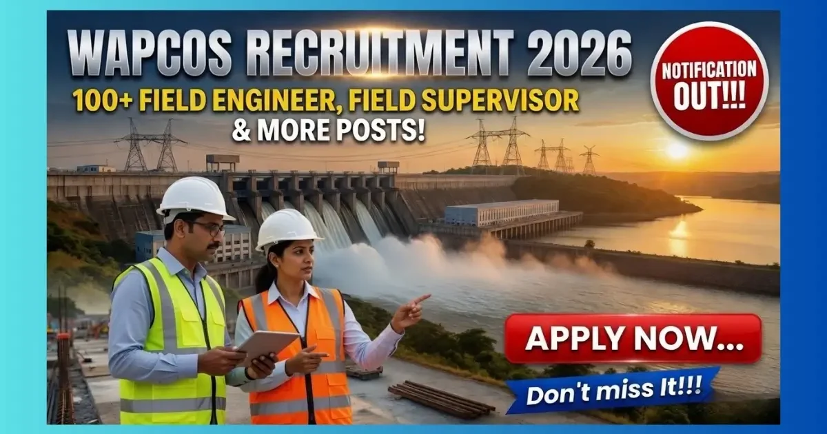 WAPCOS RDSS Expert Recruitment 2026 official notification for 159 Field Engineer and Supervisor posts
