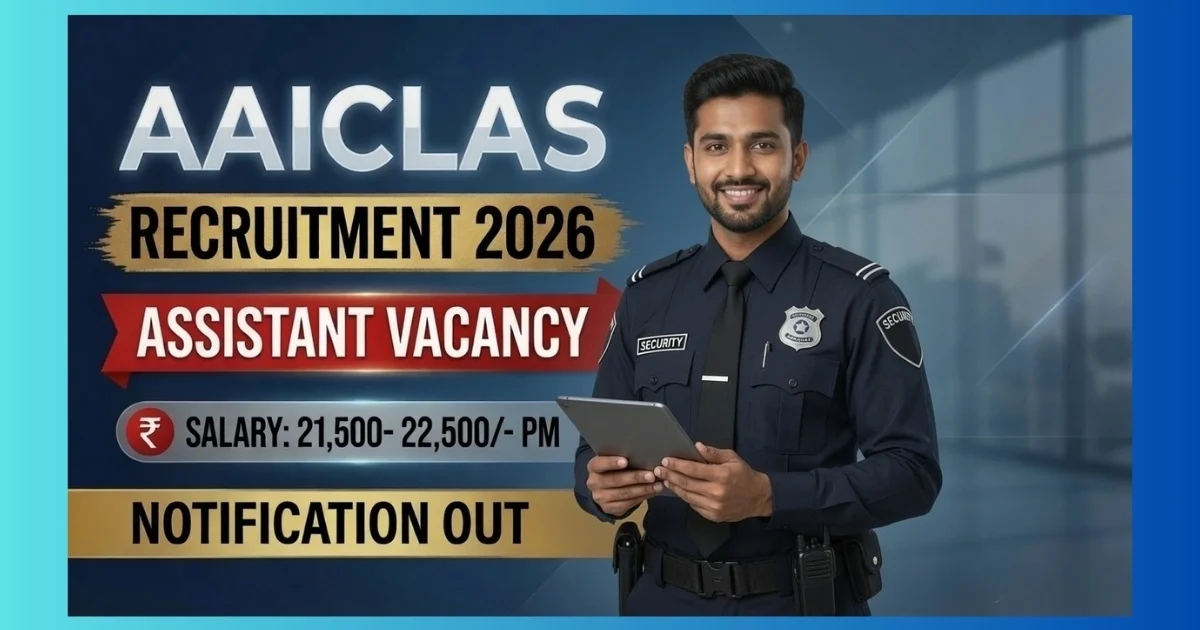 AAICLAS Assistant (Security) Recruitment 2026 official notification for 62 posts across five airports