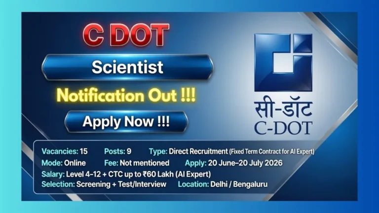 C-DOT Scientist-B/C/D and AI Expert Recruitment 2026 for 15 posts in Delhi and Bengaluru
