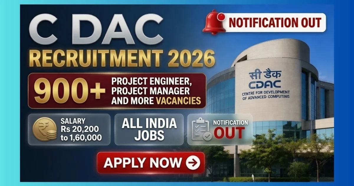 C-DAC Recruitment 2026 for 951 project engineer and manager posts across multiple centres