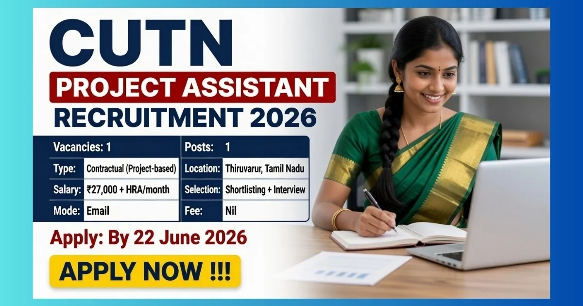 CUTN Project Assistant Recruitment 2026 official notification for 1 post in Chemistry department Thiruvarur