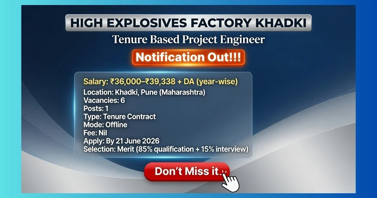 High Explosives Factory Khadki Tenure Based Project Engineer Recruitment 2026 for 6 Chemical posts