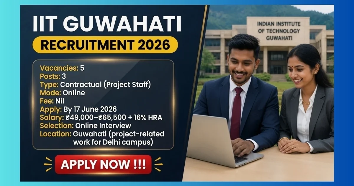 IIT Guwahati Project Engineer and Associate Project Engineer Recruitment 2026 official notification for 5 contractual posts