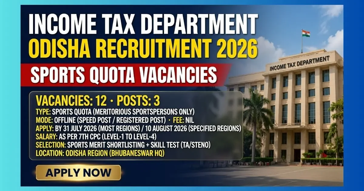 Income Tax Department Odisha Sports Quota Recruitment 2026 official notification for 12 Tax Assistant, Stenographer and MTS posts
