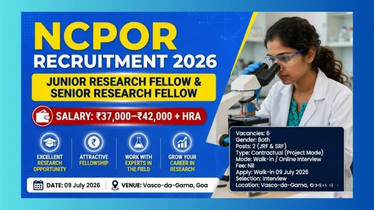 NCPOR Goa JRF and SRF Recruitment 2026 walk-in for 6 research fellow posts at Vasco-da-Gama