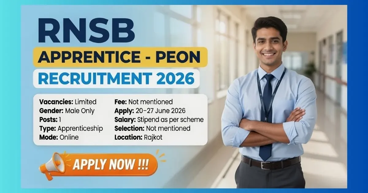 RNSB Rajkot Apprentice Peon Recruitment 2026 for male graduates under Mukhyamantri Apprenticeship Scheme