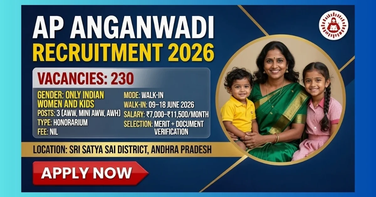 Sri Satya Sai District Anganwadi Worker and Helper Recruitment 2026 for 230 posts women only