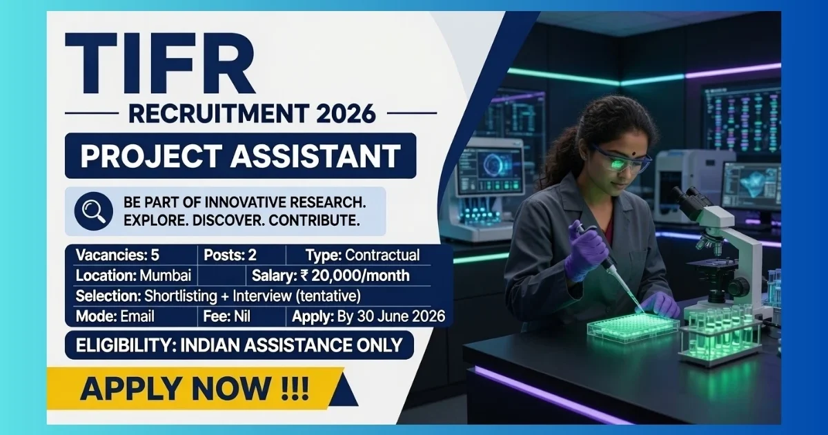 TIFR Mumbai Project Assistant and Project Associate Recruitment 2026 for 5 contractual posts in physics and IT domains