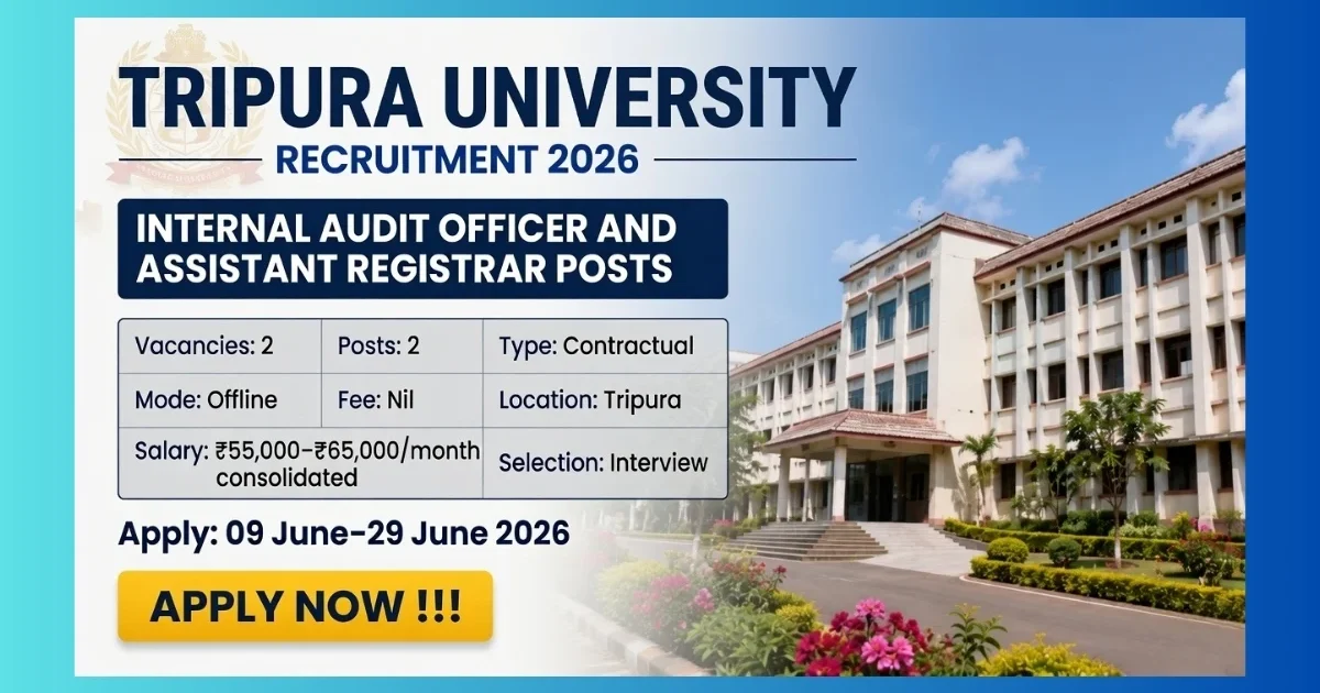Tripura University Internal Audit Officer and Assistant Registrar Recruitment 2026 for 2 contractual posts