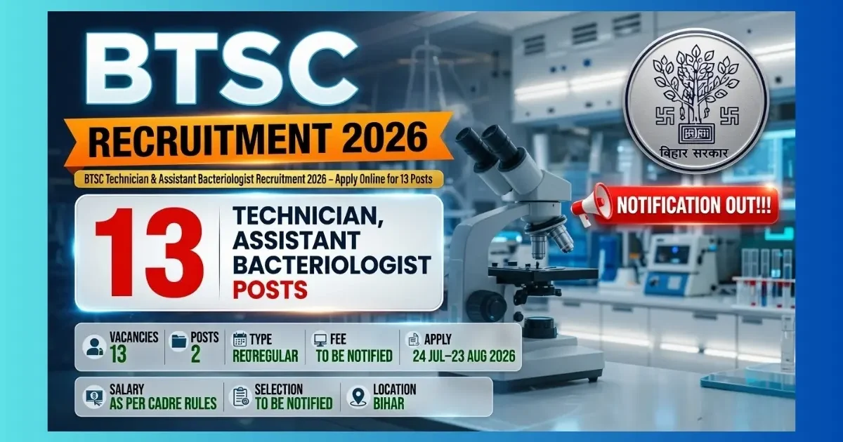 BTSC Technician Bench Chemist and Assistant Bacteriologist Recruitment 2026 for 13 posts in Bihar