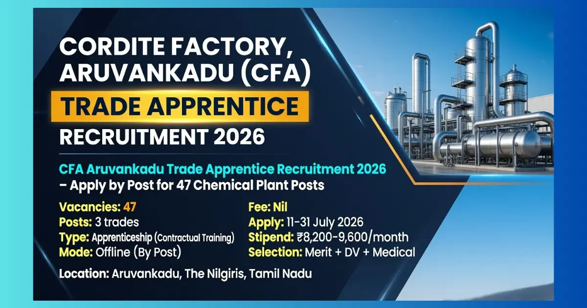 CFA Aruvankadu Trade Apprentice Recruitment 2026 for 47 chemical plant posts in Tamil Nadu