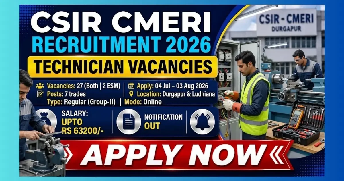 CSIR CMERI Technician Recruitment 2026 for 27 Fitter Electrician and other trades at Durgapur and Ludhiana