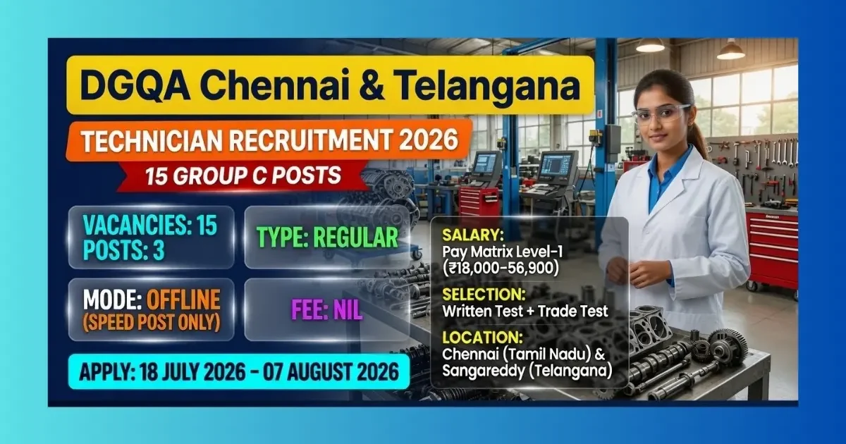 DGQA Chennai & Telangana Technician Recruitment 2026 official notification for 15 Group C posts