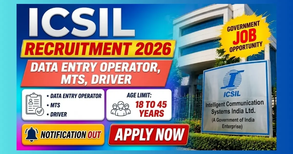 ICSIL Delhi DEO MTS Driver panel recruitment 2026 apply by 11 July for contractual posts in Delhi/NCR