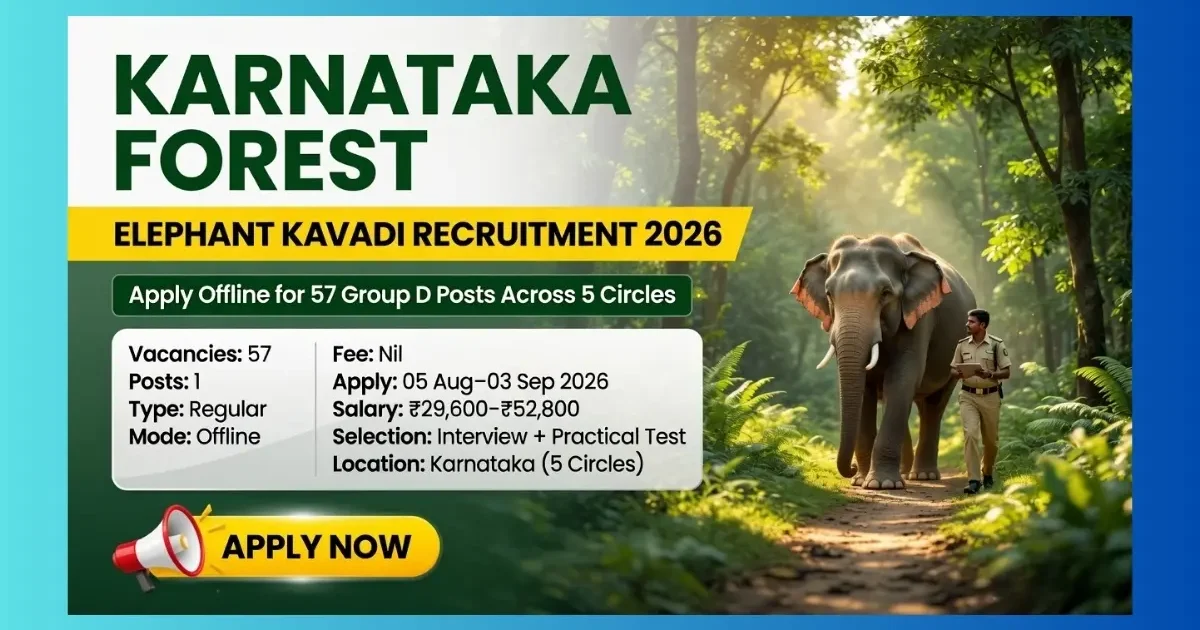 Karnataka Forest Elephant Kavadi Recruitment 2026 for 57 Group D posts across five circles