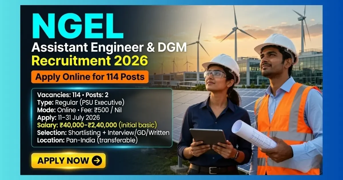 NGEL Assistant Engineer and Deputy General Manager Recruitment 2026 for 114 renewable energy posts