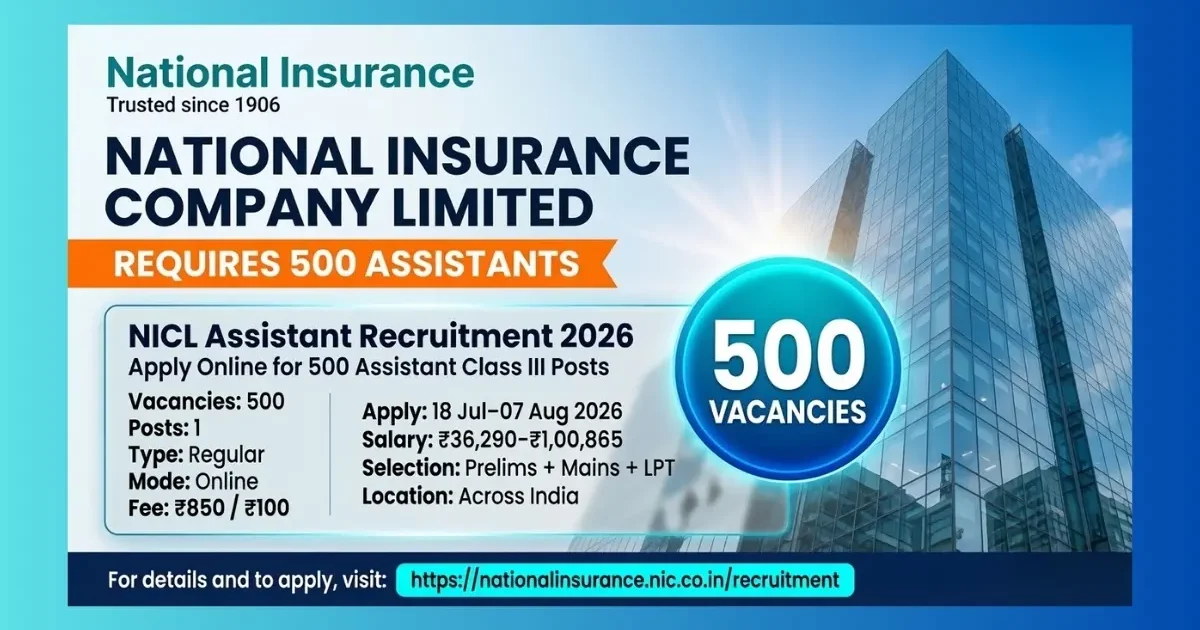NICL Assistant Recruitment 2026 official notification for 500 Class III vacancies