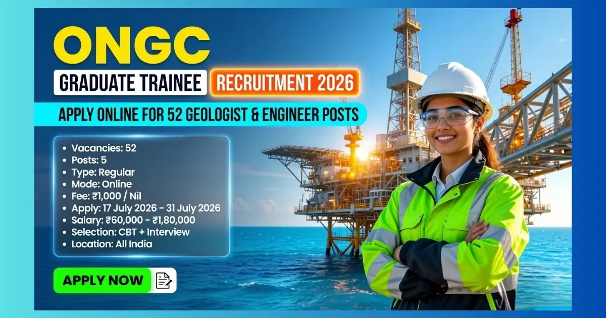ONGC Graduate Trainee Recruitment 2026 official notification for 52 Geologist and Engineer posts across India