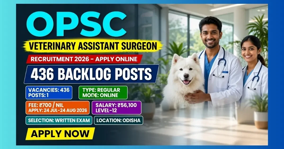 OPSC Veterinary Assistant Surgeon Recruitment 2026 for 436 backlog posts in Odisha