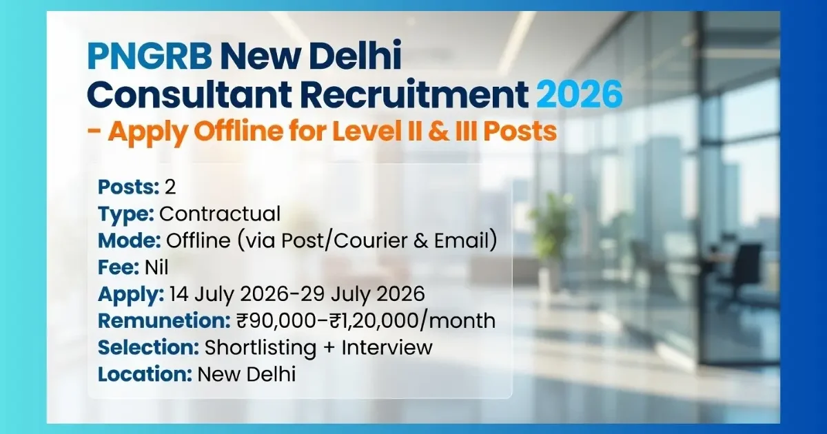 PNGRB New Delhi Consultant Recruitment 2026 notification for engineering graduates