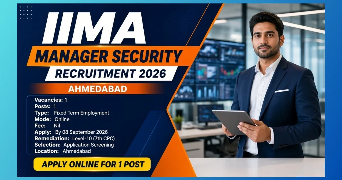 IIM Ahmedabad Manager Security Recruitment 2026
