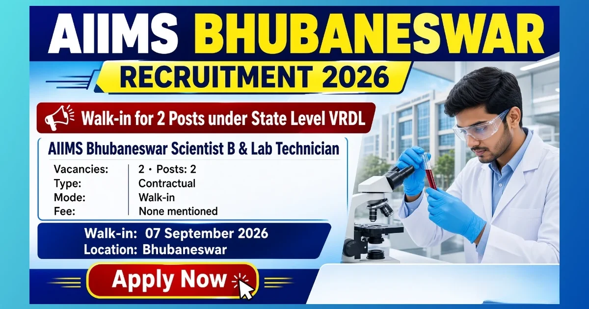 AIIMS Bhubaneswar Scientist B and Lab Technician walk-in recruitment 2026 for 2 VRDL posts