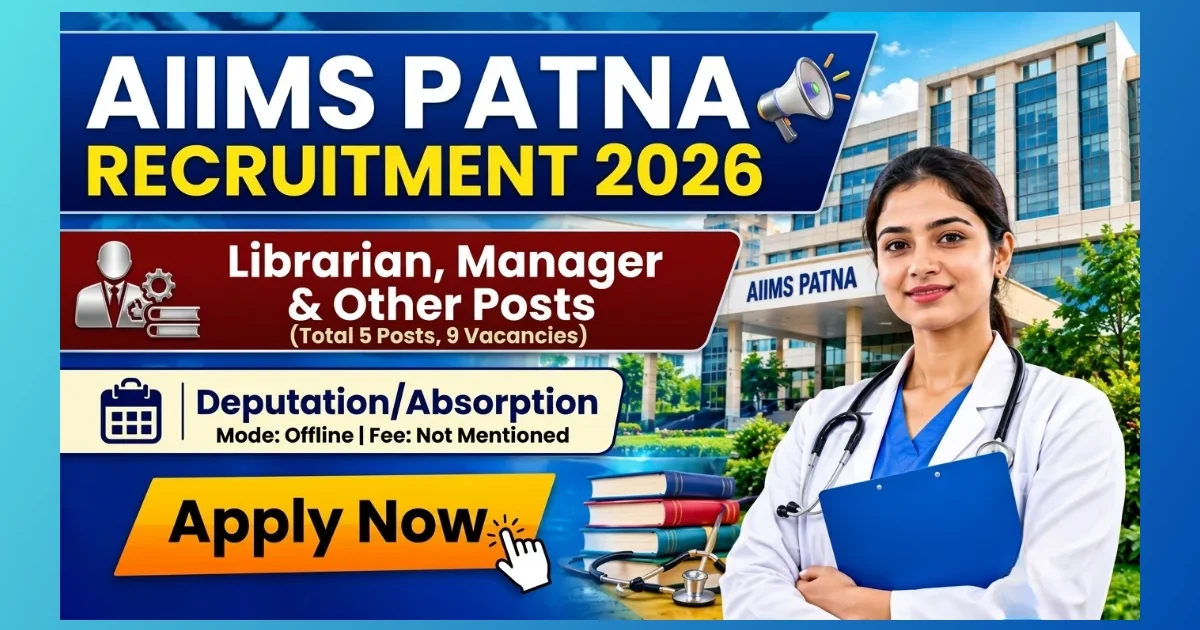 AIIMS Patna Librarian Manager and Plumber deputation recruitment 2026 for 9 posts