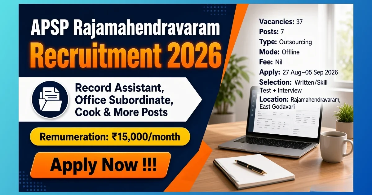 APSP Rajamahendravaram Recruitment 2026 for 37 Record Assistant Cook Sweeper posts