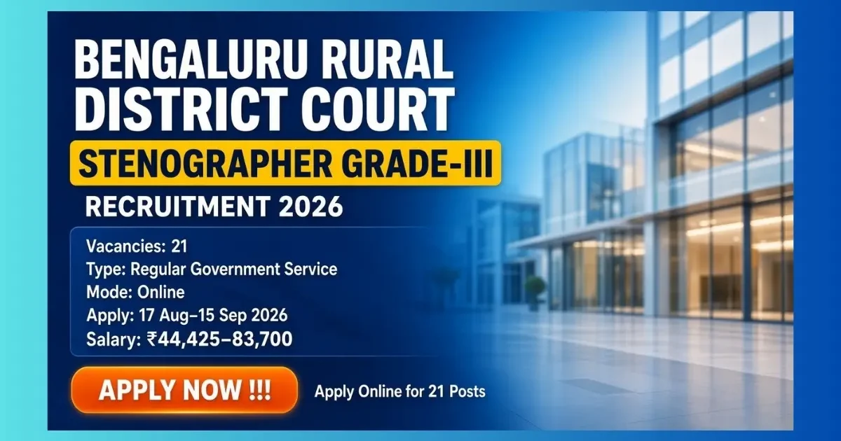Bengaluru Rural District Court Stenographer Grade-III Recruitment 2026 for 21 posts