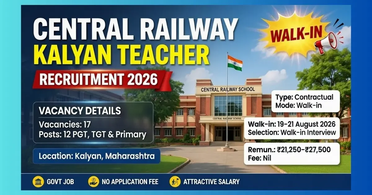 Central Railway Kalyan Teacher Recruitment 2026 walk-in for 17 PGT TGT PRT posts